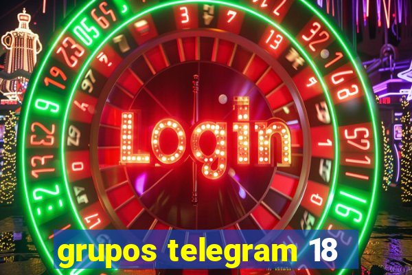 grupos telegram 18