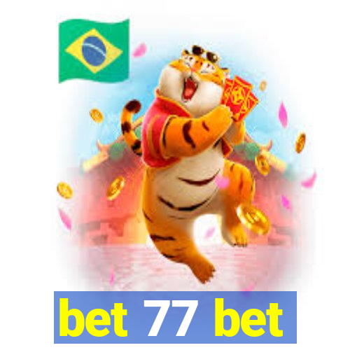 bet 77 bet