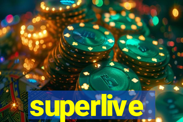 superlive