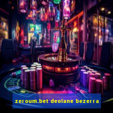 zeroum.bet deolane bezerra