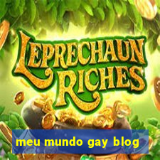 meu mundo gay blog