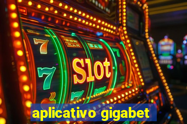 aplicativo gigabet