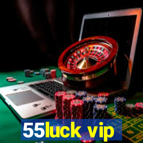 55luck vip