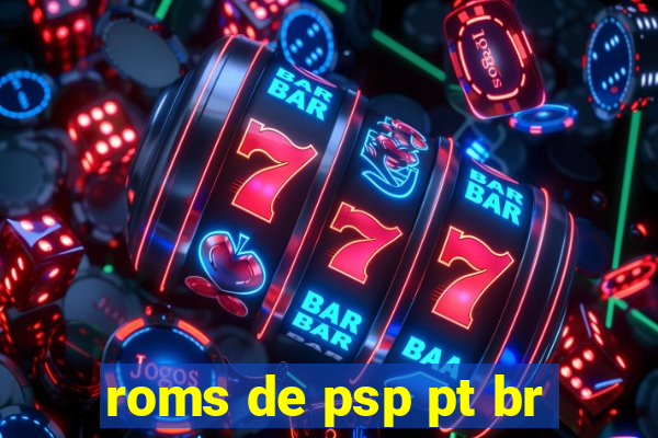 roms de psp pt br