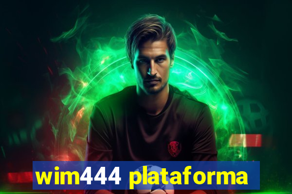 wim444 plataforma