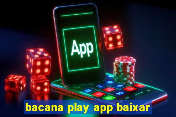 bacana play app baixar