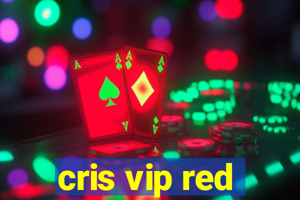 cris vip red