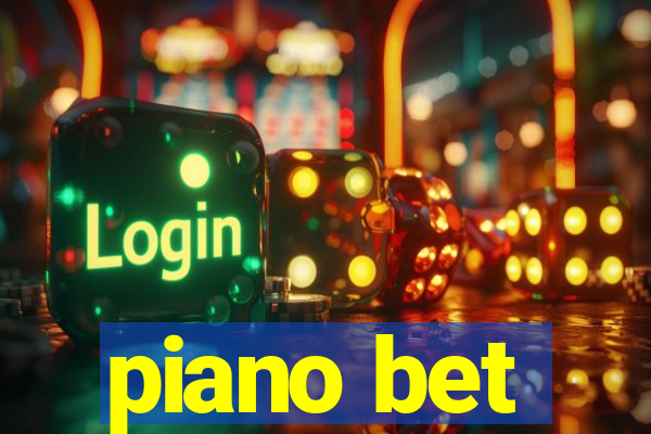 piano bet