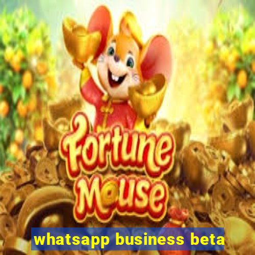 whatsapp business beta