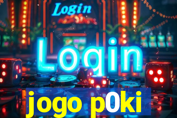 jogo p0ki