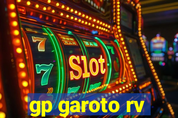 gp garoto rv