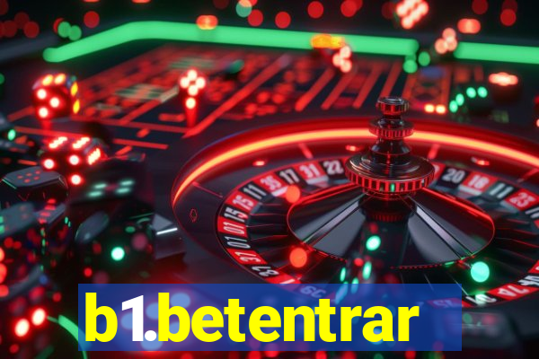 b1.betentrar