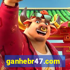 ganhebr47.com