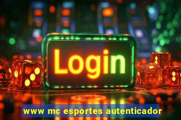 www mc esportes autenticador