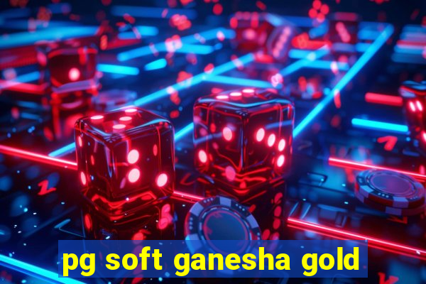 pg soft ganesha gold