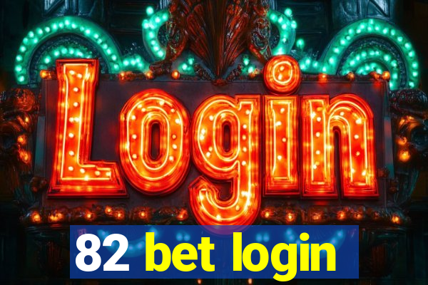 82 bet login