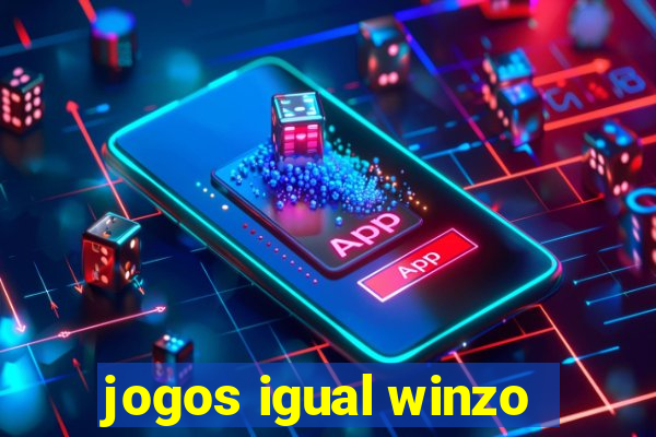 jogos igual winzo