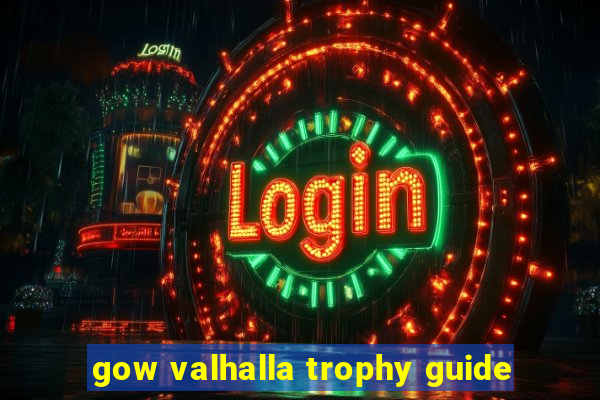 gow valhalla trophy guide