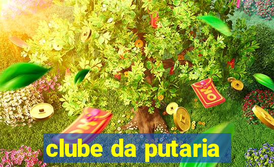 clube da putaria