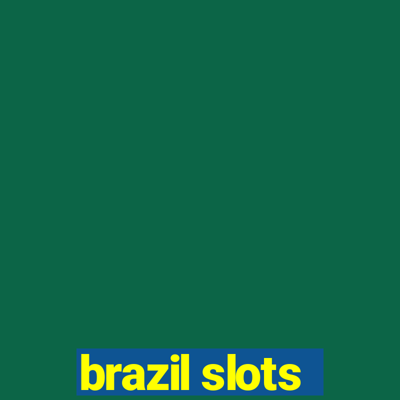 brazil slots