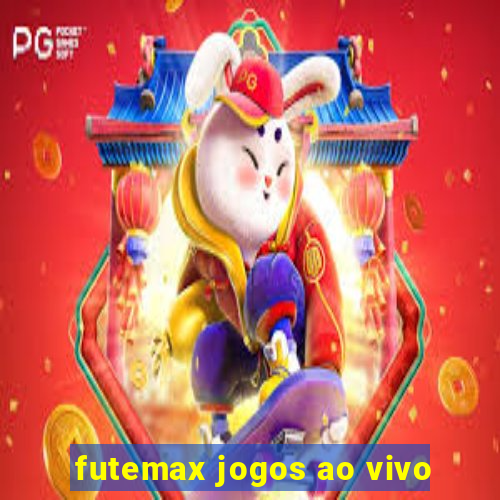 futemax jogos ao vivo