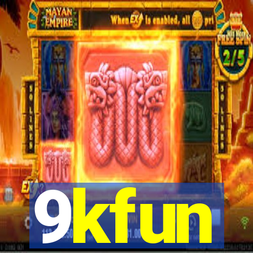 9kfun