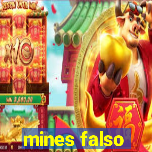 mines falso