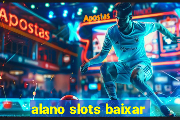 alano slots baixar