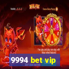 9994 bet vip