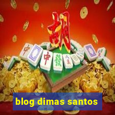 blog dimas santos