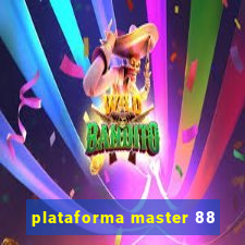 plataforma master 88