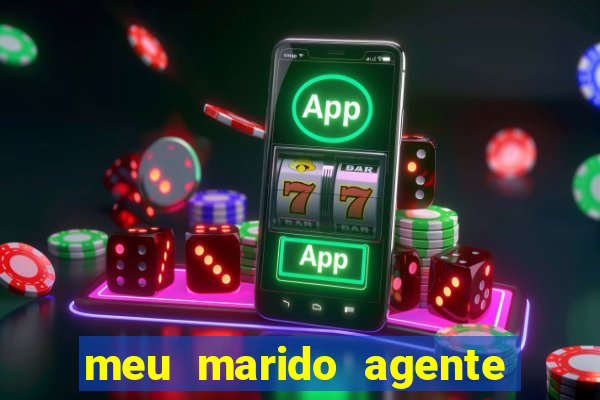 meu marido agente secreto download