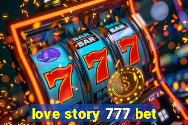 love story 777 bet