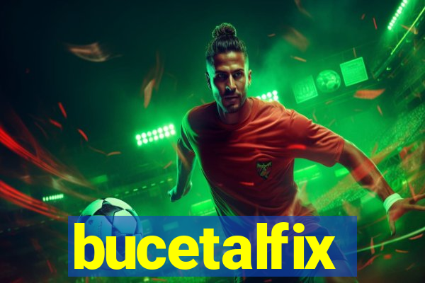 bucetalfix