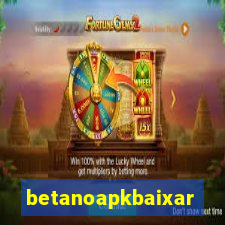 betanoapkbaixar