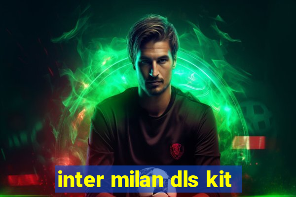 inter milan dls kit