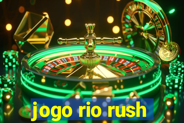 jogo rio rush