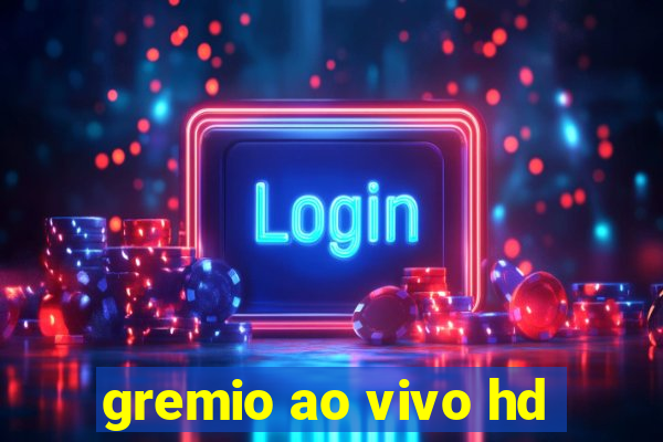 gremio ao vivo hd