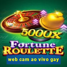 web cam ao vivo gay