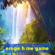 eroge h me game