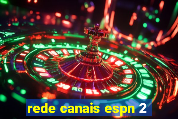 rede canais espn 2