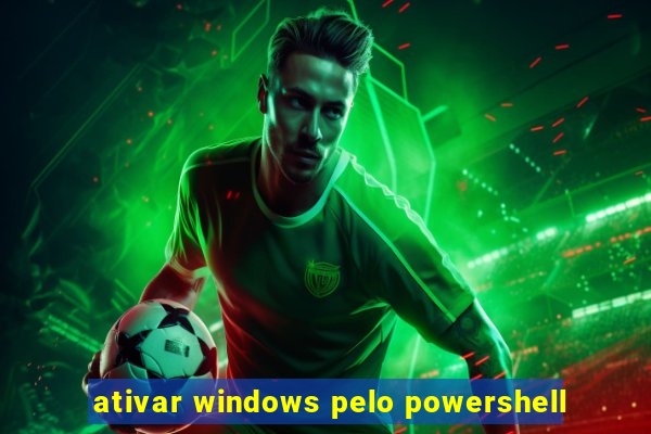 ativar windows pelo powershell