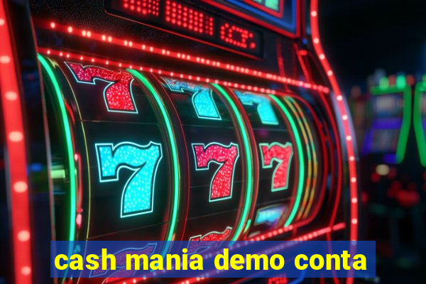 cash mania demo conta