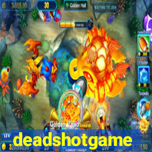 deadshotgame