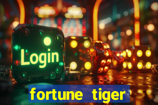 fortune tiger minimo 1 real