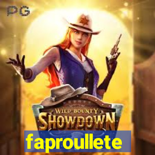 faproullete