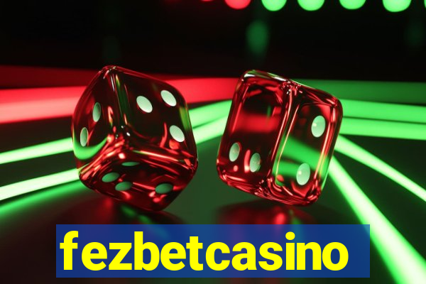 fezbetcasino