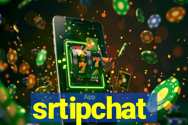 srtipchat